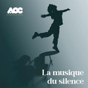 La musique du silence • Louise Régent • AOC Production